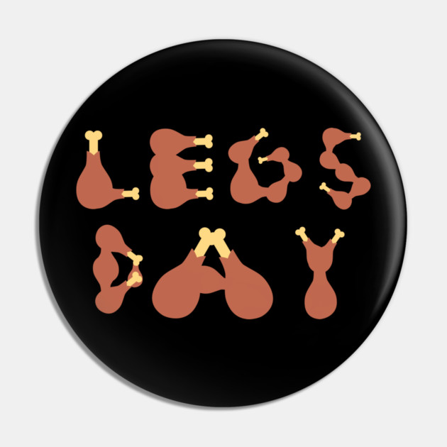 Legs Day Thanksgiving Turkey Pin by Creatifly Graphic Tees