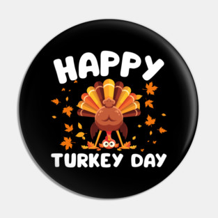 Playful Happy Turkey Day Cartoon Pin