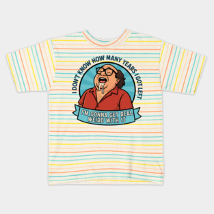 I'm gonna get real weird with it Kids T-Shirt