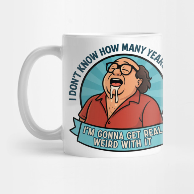 I'm gonna get real weird with it by DankyDevito