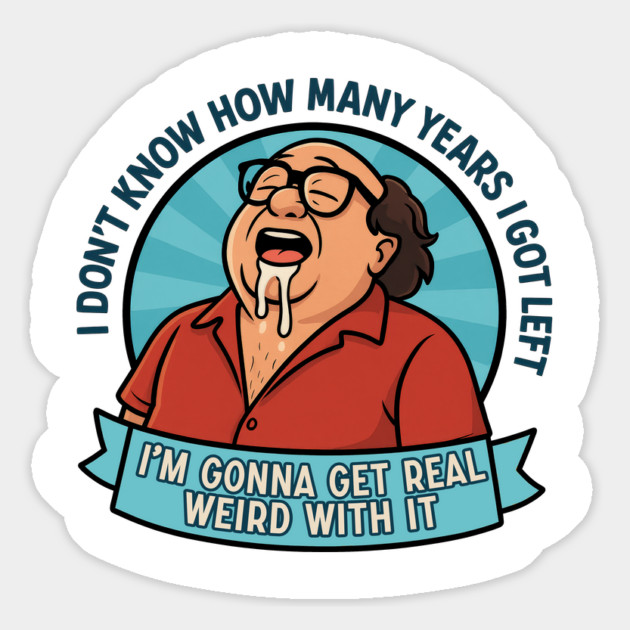 I'm gonna get real weird with it Magnet by DankyDevito