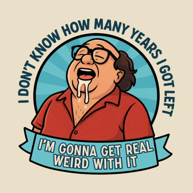 I'm gonna get real weird with it by DankyDevito
