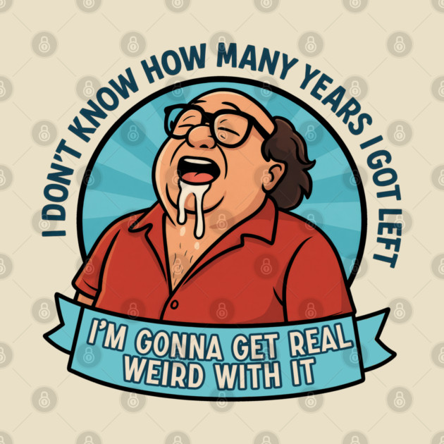 I'm gonna get real weird with it by DankyDevito