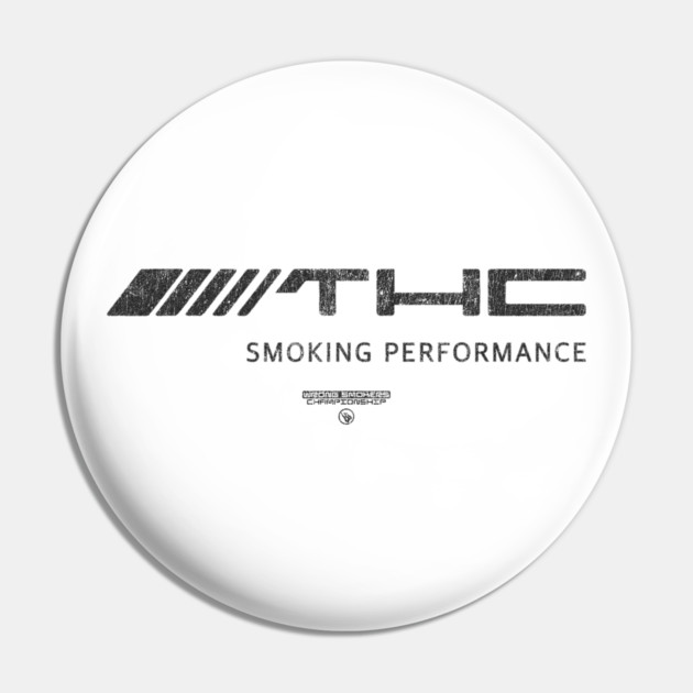 THC Performance Pin by Wrongteeshirt