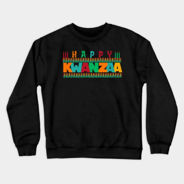 Happy Kwanzaa Crewneck Sweatshirt by HolidayBug