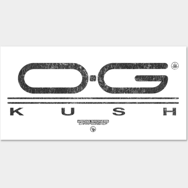 OG Wall Art by Wrongteeshirt