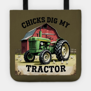 Chicks Dig My Tractor Tote