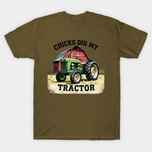 Chicks Dig My Tractor T-Shirt