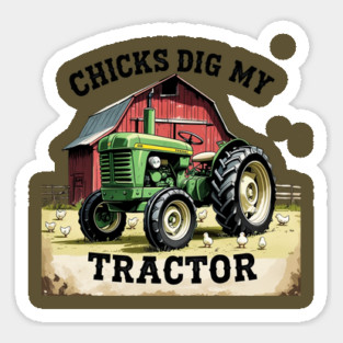 Chicks Dig My Tractor Sticker