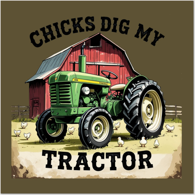 Chicks Dig My Tractor Wall Art by faithfamilyhomedesigns