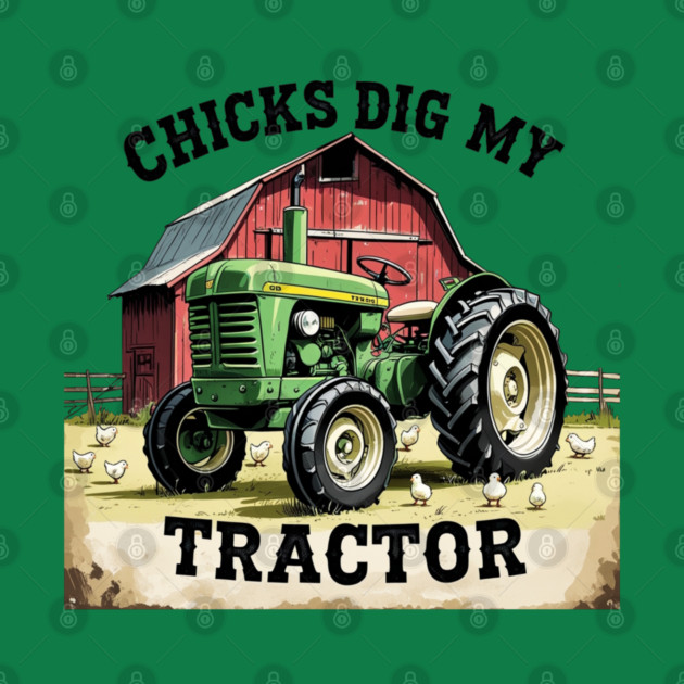 Chicks Dig My Tractor by faithfamilyhomedesigns
