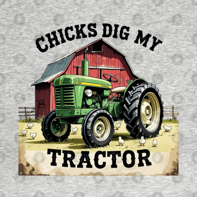 Chicks Dig My Tractor by faithfamilyhomedesigns