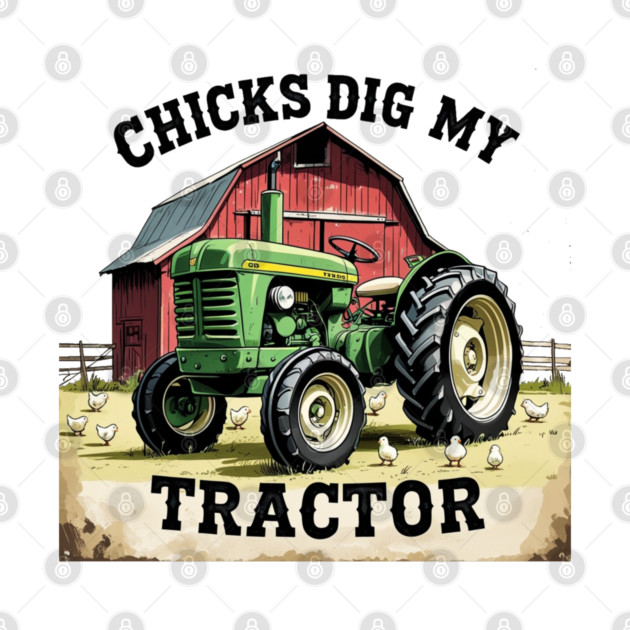 Chicks Dig My Tractor by faithfamilyhomedesigns