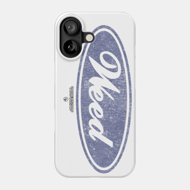 WEED Oval Emblem Phone Case by Wrongteeshirt