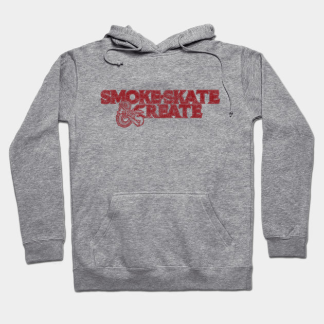 Smoke, Skate & Create Hoodie by Wrongteeshirt