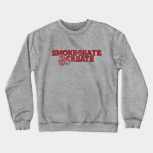 Smoke, Skate & Create Crewneck Sweatshirt