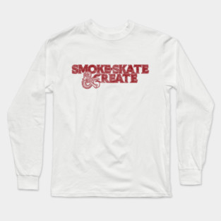 Smoke, Skate & Create Long Sleeve T-Shirt