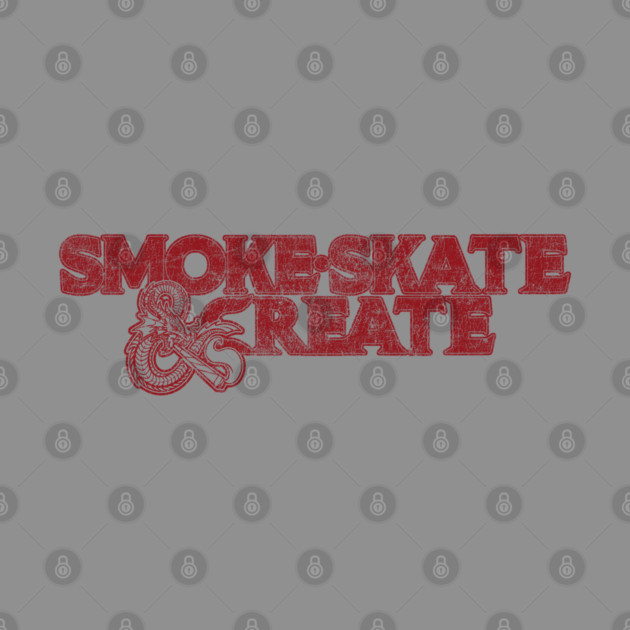 Smoke, Skate & Create by Wrongteeshirt