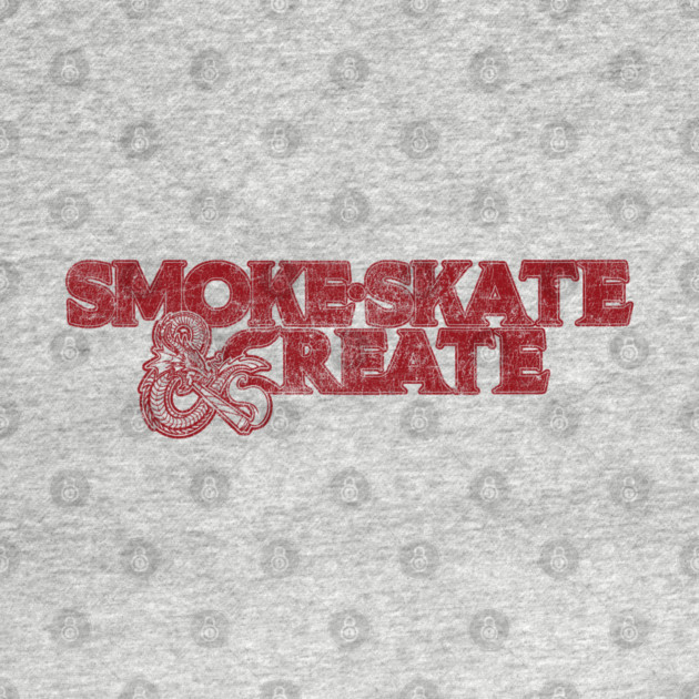 Smoke, Skate & Create by Wrongteeshirt