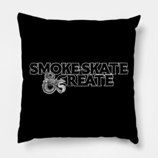 Smoke, Skate & Create Pillow