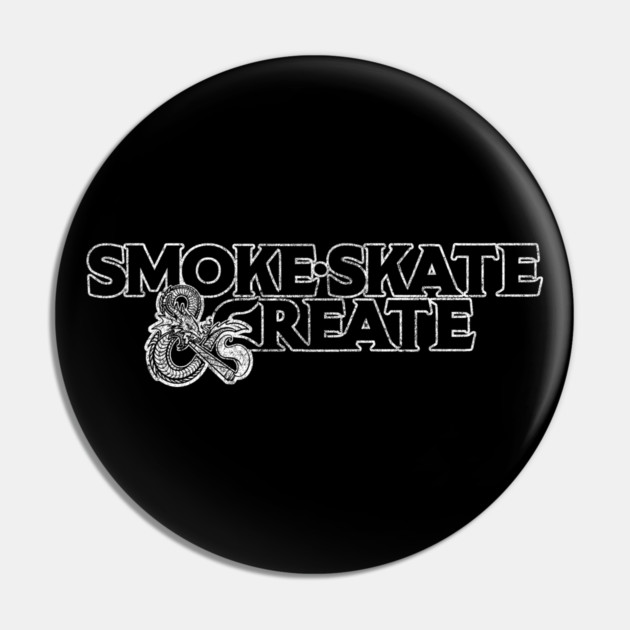 Smoke, Skate & Create Pin by Wrongteeshirt