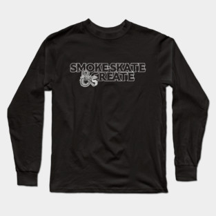 Smoke, Skate & Create Long Sleeve T-Shirt