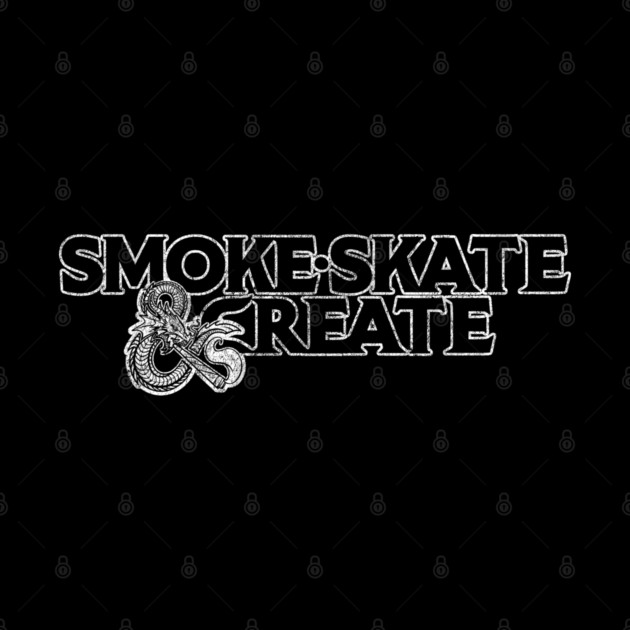 Smoke, Skate & Create by Wrongteeshirt