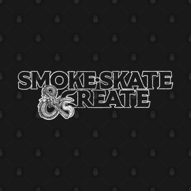 Smoke, Skate & Create by Wrongteeshirt
