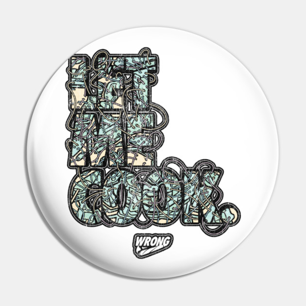 Let Me Cook Pin by Wrongteeshirt