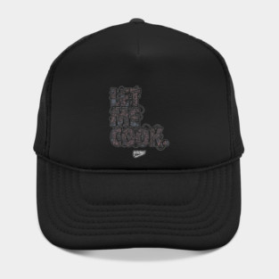 LET ME COOK Hat