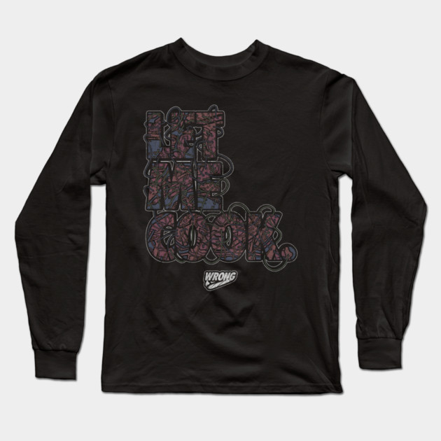 LET ME COOK Long Sleeve T-Shirt by Wrongteeshirt