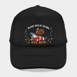 Wait Your Turn Fat Boy, Funny Turkey vs Santa Christmas Thanksgiving Hat