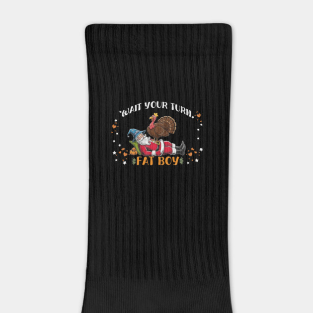 Wait Your Turn Fat Boy, Funny Turkey vs Santa Christmas Thanksgiving by Db Printed