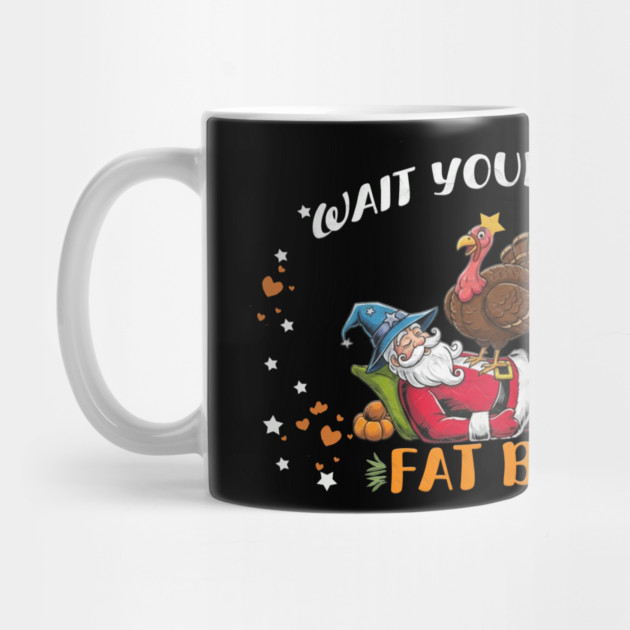 Wait Your Turn Fat Boy, Funny Turkey vs Santa Christmas Thanksgiving by Db Printed