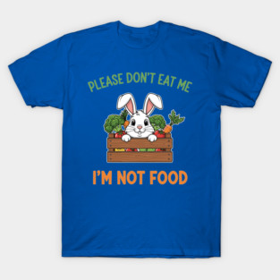 Please don't Eat Me T-Shirt