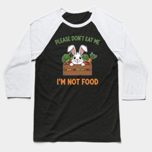 Please don't Eat Me Baseball T-Shirt