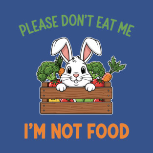 Please don't Eat Me T-Shirt