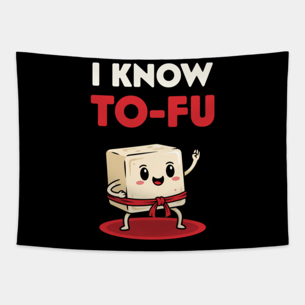 I know To-Fu Tapestry by enrynz
