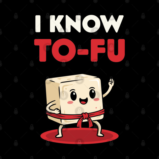 I know To-Fu by enrynz