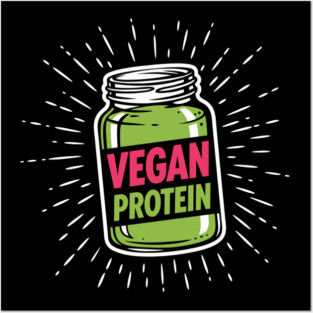 Vegan Protein Posters and Art