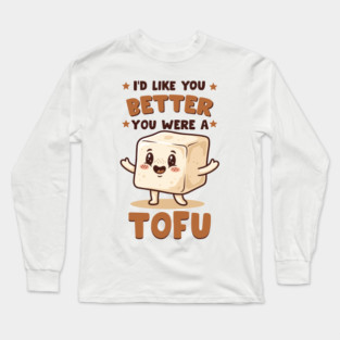 Tofu Love Pun Long Sleeve T-Shirt