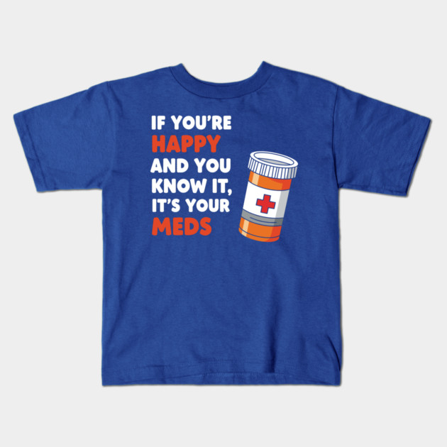 Funny Medication Humor Kids T-Shirt by enrynz