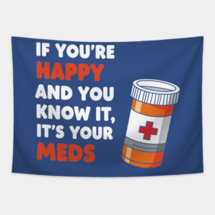 Funny Medication Humor Tapestry