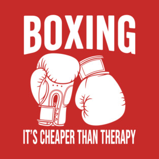 Boxing is Cheaper T-Shirt