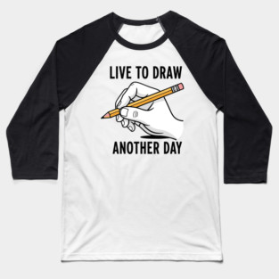 Live To Draw Baseball T-Shirt