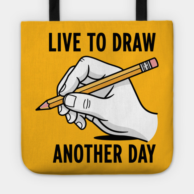 Live To Draw Tote by enrynz