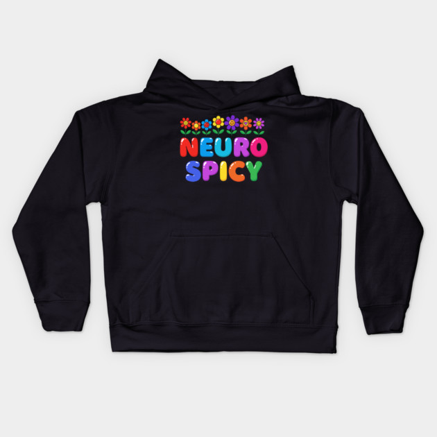 Neuro Spicy Kids Hoodie by enrynz
