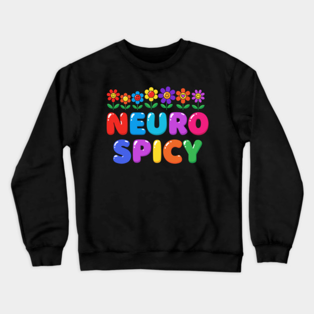 Neuro Spicy Crewneck Sweatshirt by enrynz
