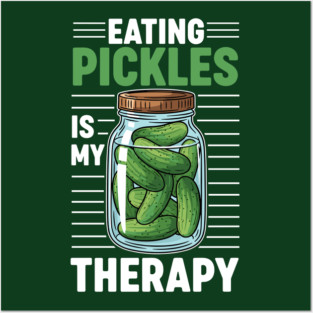 Pickle Lover's Therapy Posters and Art