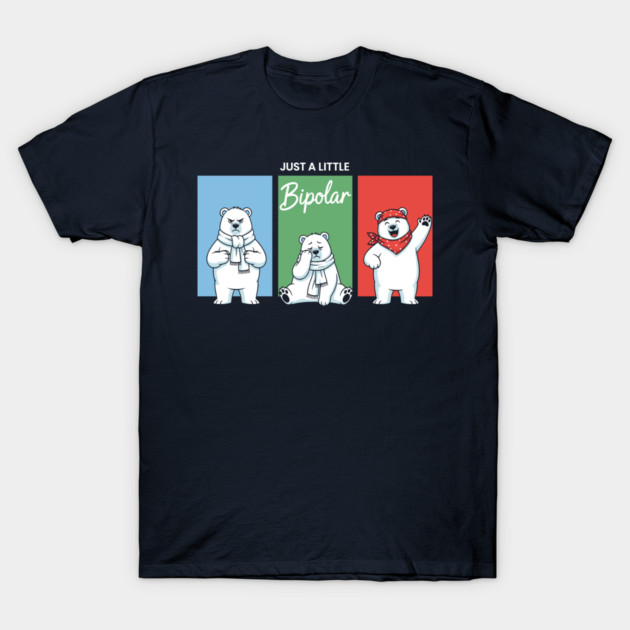 Funny Bipolar Awareness Polar Bear T-Shirt by enrynz